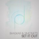 Bhaskar & Simonetti - Set It Out
