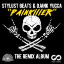 Stylust Beats & DJANK YUCCA - Painkiller (Neue Wav. Remix)