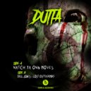 DUTTA - WATCH YA OWN MOVES