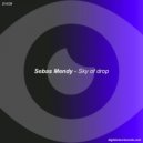 Sebas Mendy - Sky Of Drop (Original Mix)