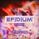 Efidium & Steville - Trip Into The Future (feat. Steville) (Extended Edit)