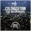 Lowfreak & Mayor Apeshit - Colonization (feat. Mayor Apeshit)