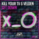 Kill Your TV & Velden - Get Down