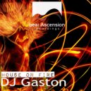Dj Gaston - House On Fire