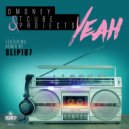 Dmoney & Tcube Projects - Yeah (Slip187 Remix)