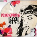 Psychopaths - Life! (Original Mix)