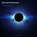 Zhasulan Baekenov - 138 In Progress