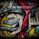 Exency - We Belong To You