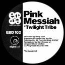 Harry Soto & Pink Messiah - Twilight Tribe (feat. Pink Messiah)