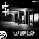 Sather - Watershed (Dim The Lights)