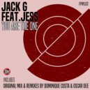 Jack G & Jess Cee - You Are The One (feat. Jess Cee) (Oscar Dee Dub Remix)