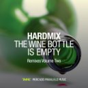 Hardmix - The Wine Bottle Is Empty