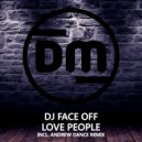 DJ Face Off - Love People