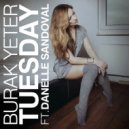 Burak Yeter feat. Danielle Sandovall - Tuesday (Dj ADHD Remix)