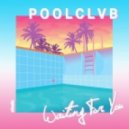POOLCLVB - Waiting For You (Flash \'89 Remix)