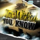 Alex Wicked - You Know