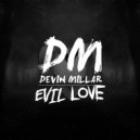 Devin Millar - Evil Love