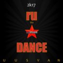 UUSVAN™ - RUShaDance # 2k17