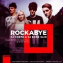 Clean Bandit ft. Sean Paul & Anne-Marie - Rockabye (DJ Corto & DJ Egor Slim Remix)