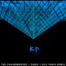 The Chainsmokers - Paris (Kill Paris Remix)
