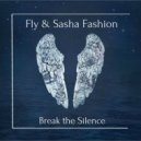 Fly & Sasha Fashion - Break the Silence