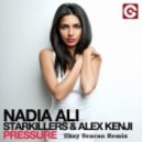 Nadia Ali, Starkillers & Alex Kenji - Pressure