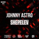 Johnny Astro, Shepelev - MixTape #15