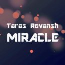 Taras Revansh - Miracle