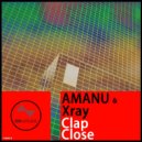 AMANU & XRAY - Clap close
