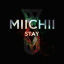 MIICHII - Stay