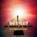 Dj S-Lav - The Melody of the Soul