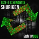 SIZE-S x XenontiX - Shuriken