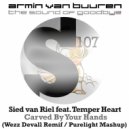 Armin Van Buuren vs Sied Van Riel - The Sound Of Your Hands (Wezz Devall Remif / Purelight Mashup)