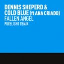 Dennis Sheperd & Cold Blue feat. Ana Criado - Fallen Angel