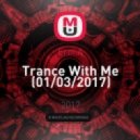 Erni.A - Trance With Me (01/03/2017) (original mix)