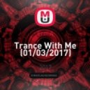 Erni.A - Trance With Me (01/03/2017)