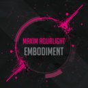 Maxim Aqualight - Embodiment