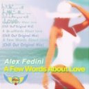 Alex Fedini - A Few Words About Love (Chill Out Original Mix)