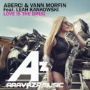 Aberci & Vann Morfin - Love Is The Drug