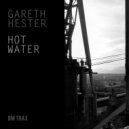 Gareth Hester - Hot Water