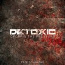 Detoxic - Droppin The Pressure (Original mix)
