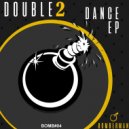 DOUBLE2 - Dont Stop Dance