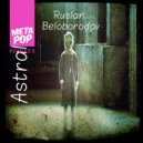 Ruslan Beloborodov - Astral