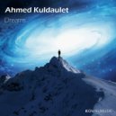 Ahmed Kuldaulet - Dreams