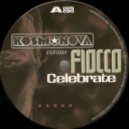 Kosmonova Vs. Fiocco - Celebrate 2017 (Dj Dvir Halevi Remix)