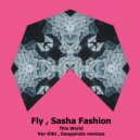 Fly & Sasha Fashion - This World (Ver-Dikt Remix)