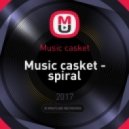 Music casket - spiral (Original Mix)