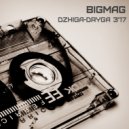BigMag - Dzhiga-Dryga 3\'17 ()