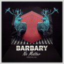 Barbary - No Matter