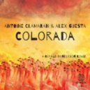 Antoine Clamaran & Alex Guesta - Colorada (Tribal Mix)